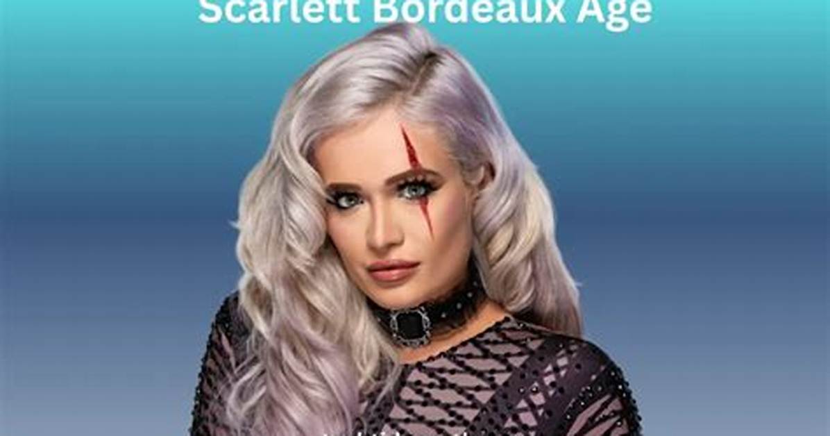Scarlett Bordeaux Net Worth