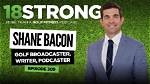 Shane Bacon Golf Channel, Bio, Wiki, Age, Height, Family, Wife, Podcast, Salary, and Net Worth
