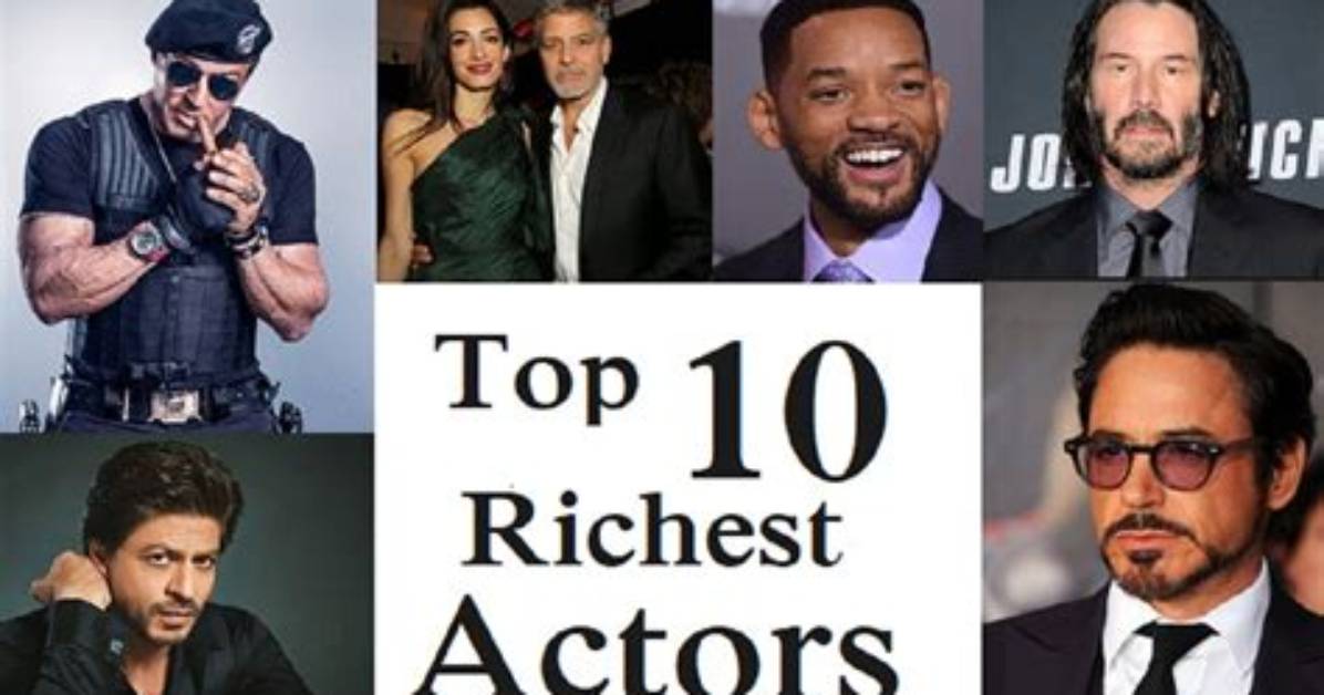 Sizzling and Wealthy: Richest Hot Actors and Net Worth Values