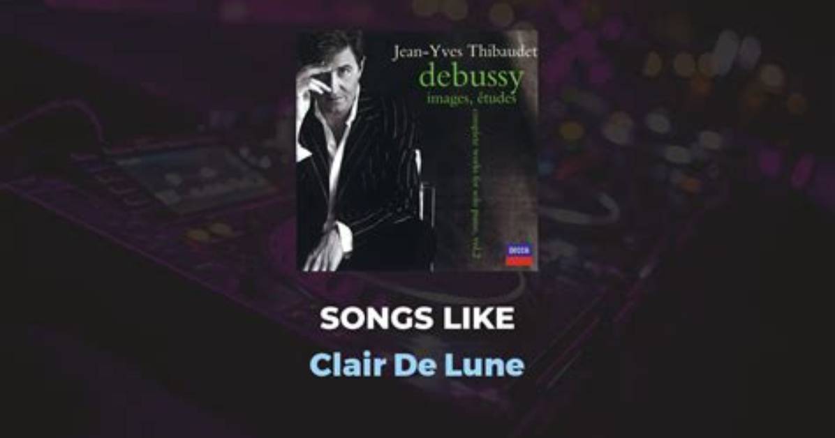 Songs Like Clair De Lune