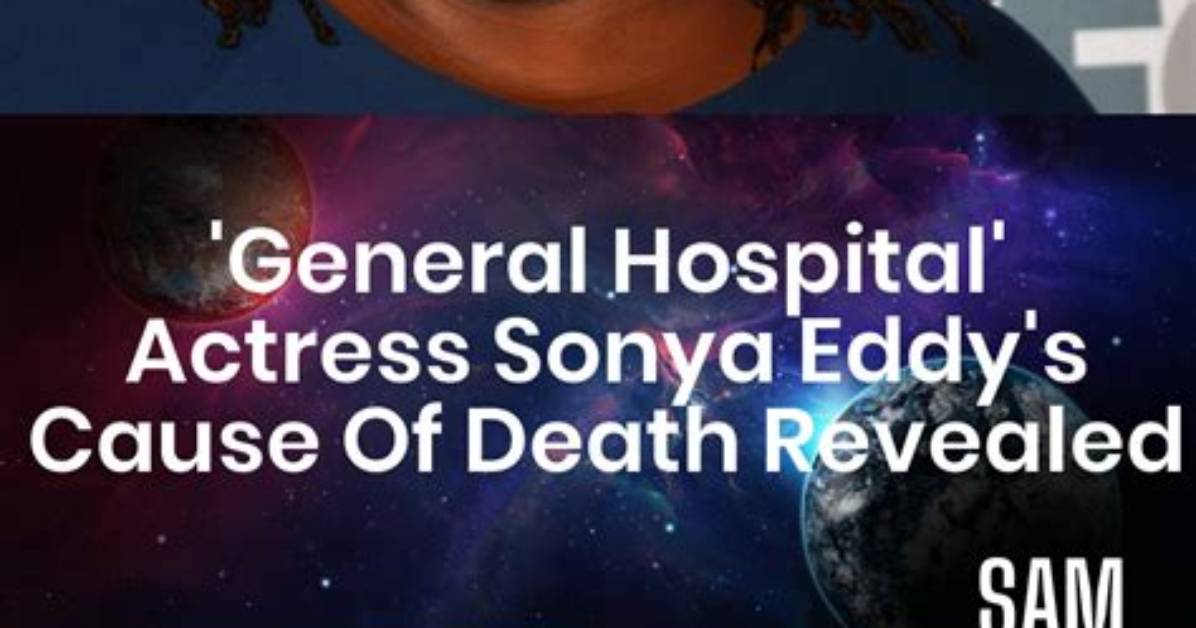 Sonya Eddy, Star of "General Hospital," Died at Age 55.