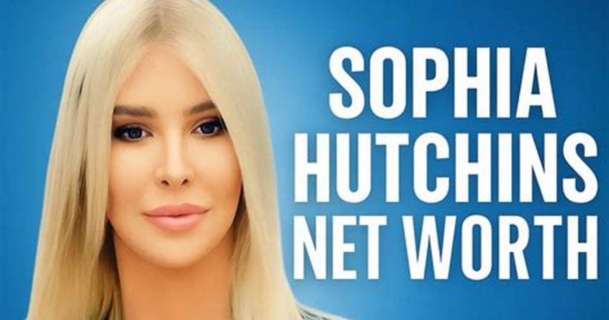 Sophia Body Net Worth