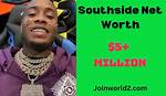 Southside Net Worth 2024