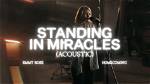 Standing in Miracles by Emmy Rose from Usa