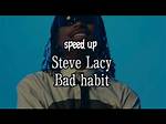 Steve Lacy – Bad Habit (Speed Up) (Mp3 Download)