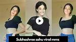 Subhashree Sahu New Viral Video: Mms and Odisha News Update