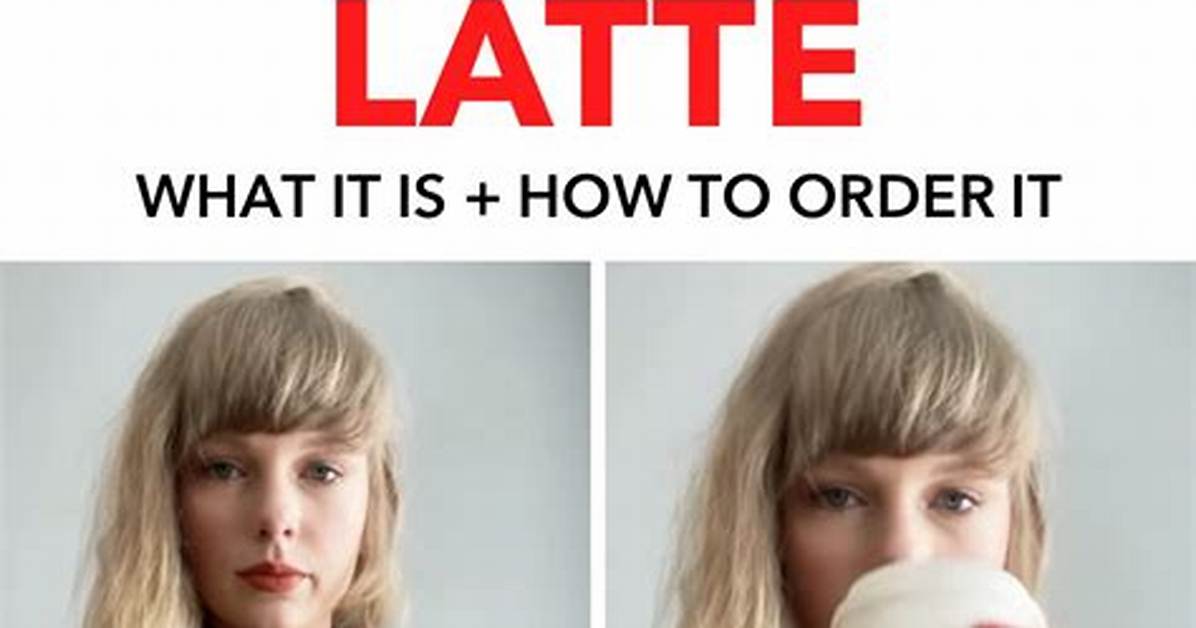 Taylor Swift Starbucks Drink — Here's How to Order