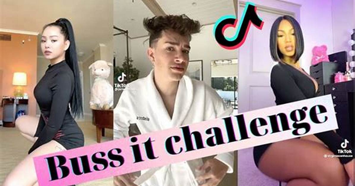 The "Buss It" Challenge Is Another Trend Taking over Tiktok
