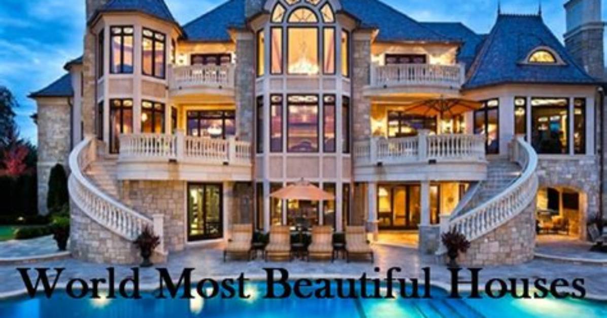 The Most Beautiful House in the World: Top 10 Gorgeous Homes
