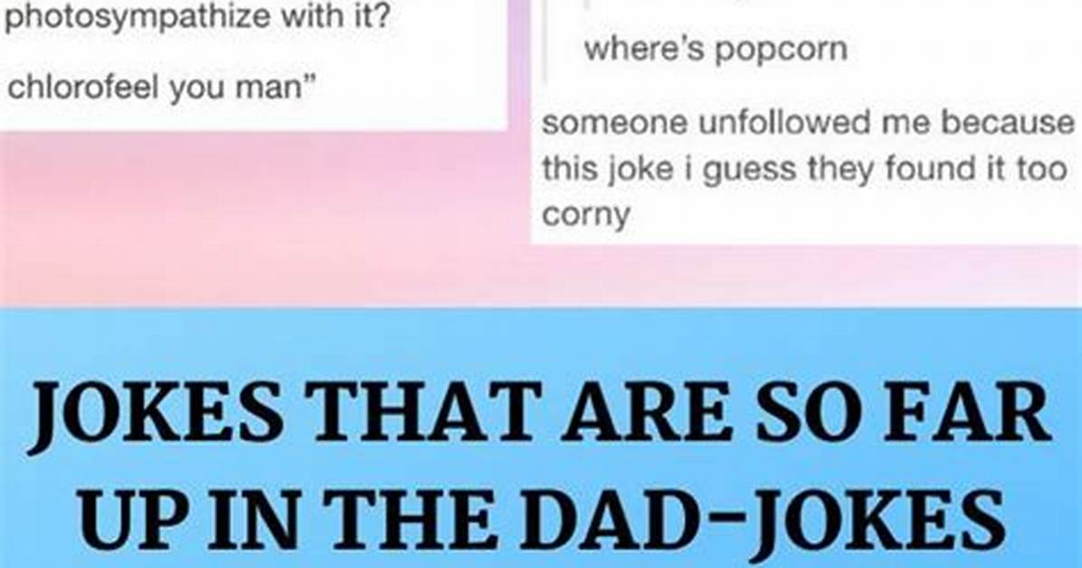 These 30 Jokes Are So Far from Funny They're Guaranteed to Make You Cringe