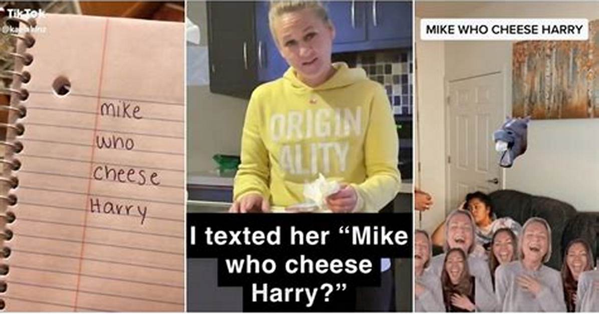 Tiktok's "Mike Who Cheese Hairy" Joke, Explained