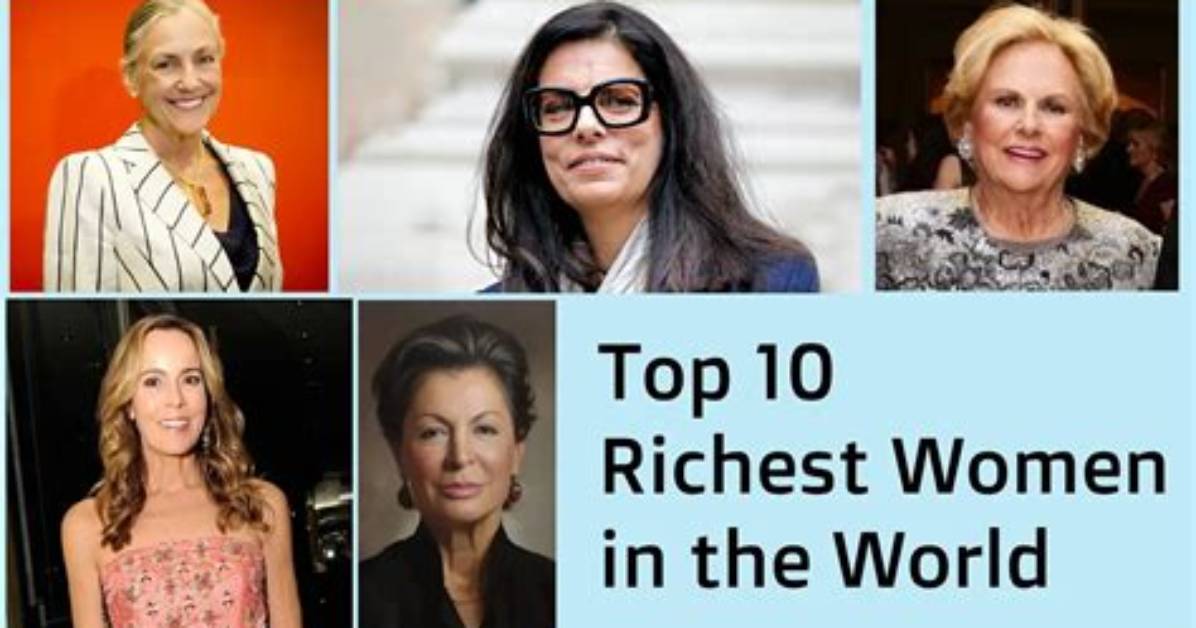 Top 10 Richest Women in the World in 2024 and How They Made Their Money