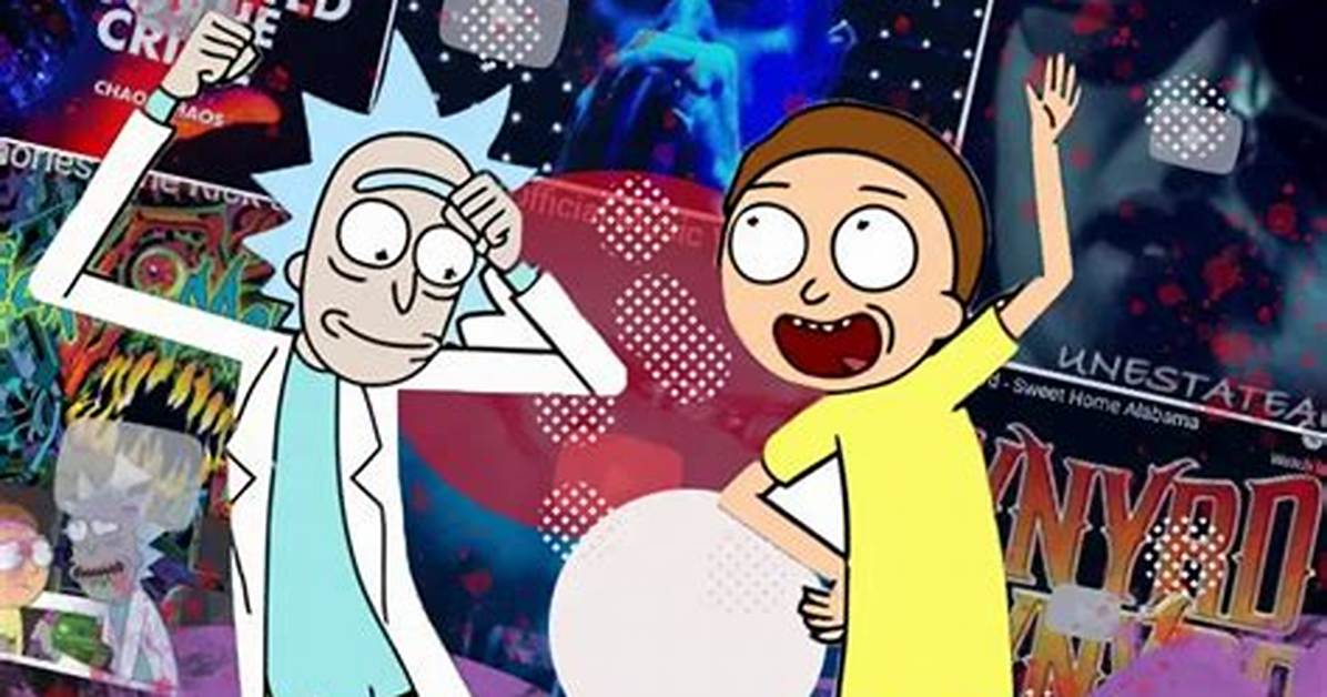 Top 20 Songs Featured on 'Rick and Morty' Songs You Can't Miss