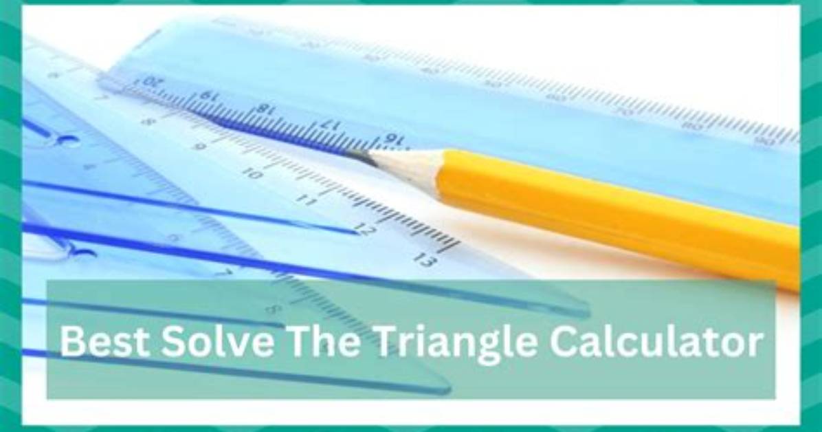 Triangle Calculator – Best Tools to Solve Triangles in 2024