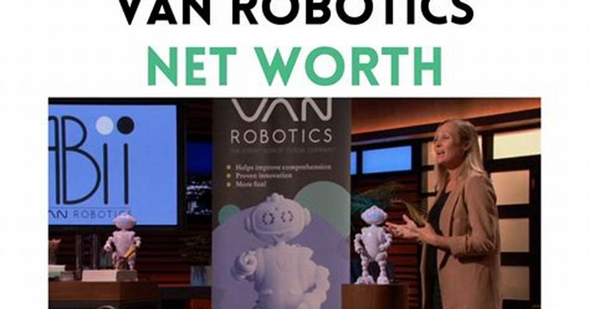 Van Robotics Shark Tank – Founder, Net Worth and Investment