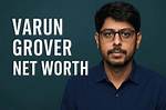 Varun Grover Net Worth