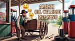What Does an Amish Oil Change Mean on Tiktok? Two Meanings