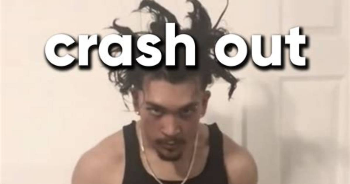 What Does Crash out Mean on Tiktok? an Aggressive Trendy Term