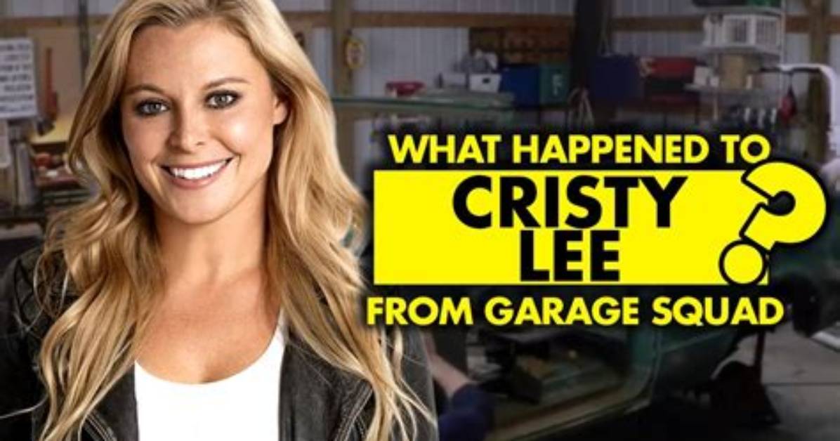 What Happened to Cristy Lee from 'Garage Squad'?