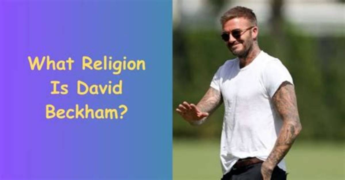 What Is David Beckham's Religion? Here's What to Know