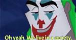 What Is Joker's "We Live in a Society" Meme Even About?