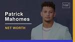 What Is Patrick Mahomes' Net Worth? Details on His Finances