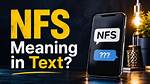 What Is the Nfs Meaning (Text)? the Abbreviation's Meanings