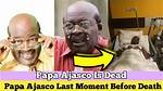 What Killed Papa Ajasco? Illness Before Death