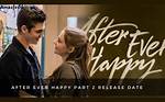 When Is Part 2 of 'After Ever Happy' Arriving on Netflix? Here's What We Know So Far