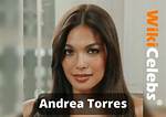 Who Is Andrea Torres? Biography, Height, Wiki, Age, Boyfriend, Net Worth, Tv Shows & Family
