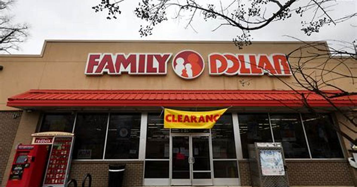 Why Is Family Dollar Closing? 600 Stores Are Shuttering