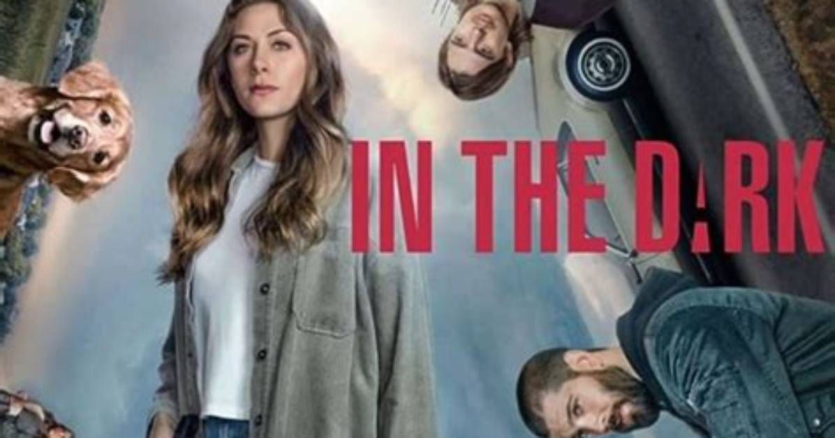 Why Was ‘In the Dark’ Canceled?