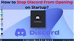 You Can Stop Discord from Opening Automatically with These Steps